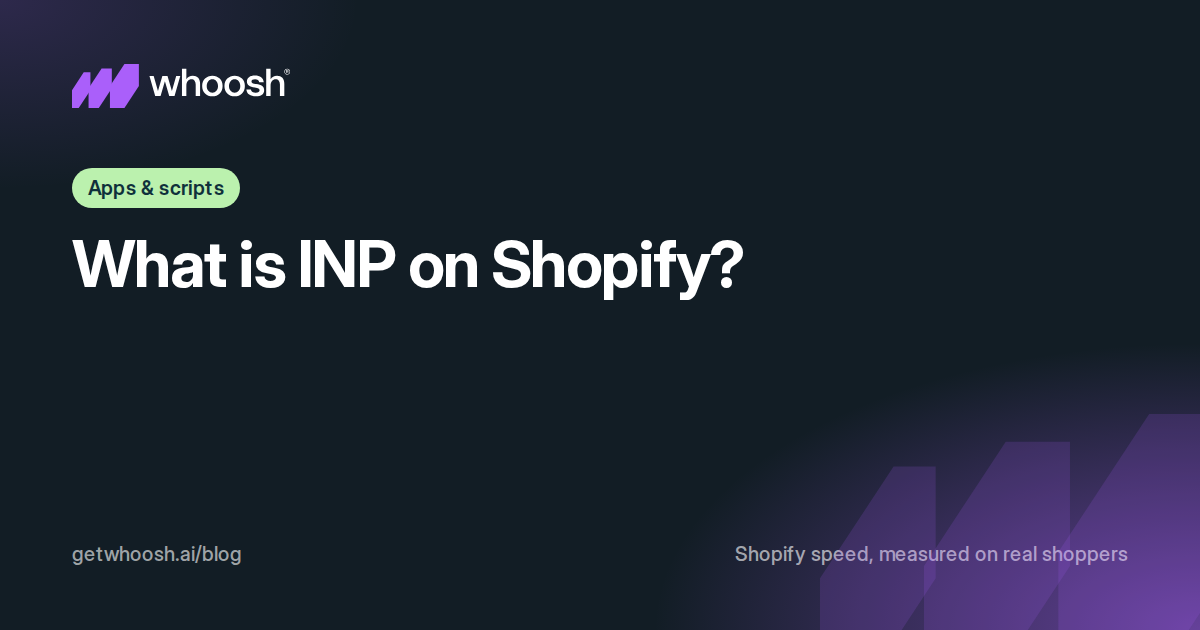 Ink Whoosh cover with the Apps & scripts topic chip and the title What is INP on Shopify?